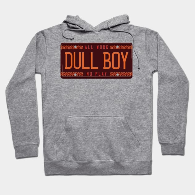 All Work. No Play. Dull Boy. Hoodie by DCLawrenceUK